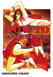 HOW TO CREATE A GOD., Volume 10