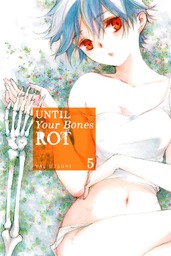 Until Your Bones Rot Volume 5