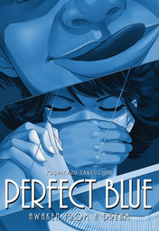 Perfect Blue: Awaken from a Dream