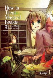 How to Treat Magical Beasts Vol. 1