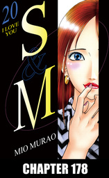 S and M, Chapter 178
