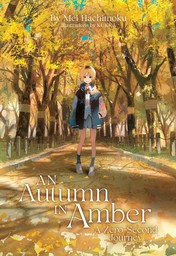 An Autumn in Amber, a Zero-Second Journey