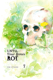 Until Your Bones Rot Volume 7