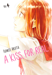 A Kiss, For Real Volume 4