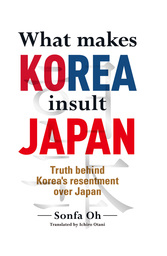 What makes KOREA insult JAPAN Truth behind Korea's resentment over Japan