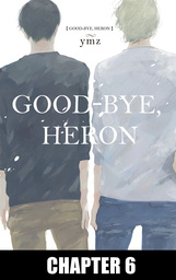 Good-Bye, Heron (Yaoi Manga), Chapter 6