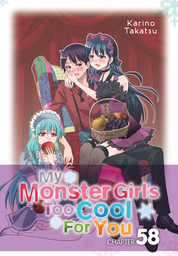 My Monster Girl's Too Cool for You, Chapter 58