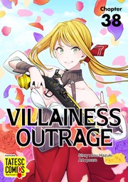 Villainess Outrage　Chapter 38