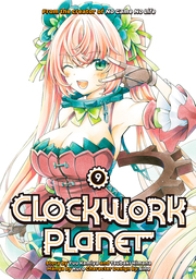 Clockwork Planet Volume 9