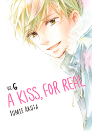 A Kiss, For Real Volume 6