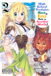 High School Prodigies Have It Easy Even in Another World!, Vol. 2