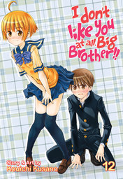 I Don't Like You At All, Big Brother!! Vol. 12