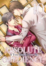 Absolute Obedience ~If you don't obey me~ (Yaoi Manga), Chapter 10