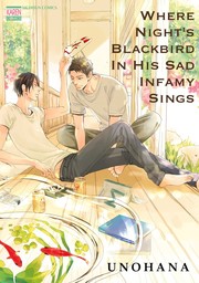 Where Night's Blackbird in His Sad Infamy Sings (Yaoi Manga), Volume 1