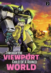 Through the Viewport: Child of a Ruined World Volume 2