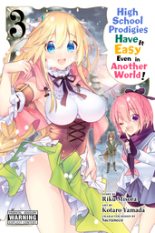 High School Prodigies Have It Easy Even in Another World!, Vol. 3 (manga)