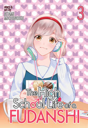 The High School Life of a Fudanshi Vol. 3