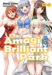 Amagi Brilliant Park: Volume 6