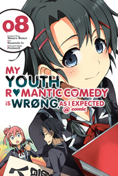 My Youth Romantic Comedy Is Wrong, As I Expected @ comic, Vol. 8