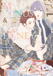 Mad Venus and My Honey (Yaoi Manga), Volume 1