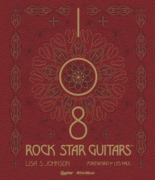 108 ROCK STAR GUITARS　伝説のギターをたずねて