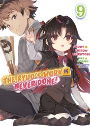 The Ryuo's Work is Never Done!, Vol. 9
