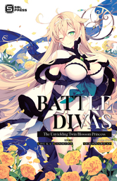 Battle Divas: The Unyielding Twin Blossom Princess Vol. 3