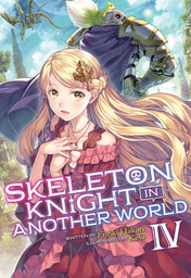 Skeleton Knight in Another World Vol. 4