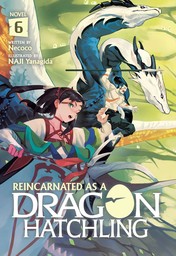 Reincarnated as a Dragon Hatchling Vol. 6
