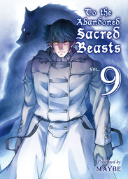 To The Abandoned Sacred Beasts Volume 9