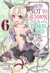 How NOT to Summon a Demon Lord Vol. 6
