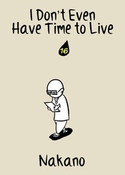 I Don't Even Have Time to Live, chapter 16