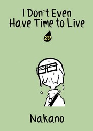 I Don't Even Have Time to Live, Chapter 20