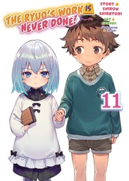 The Ryuo's Work is Never Done!, Vol. 11