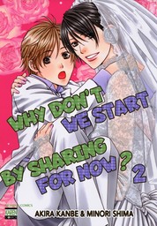 Why Don't We Start By Sharing For Now? (Yaoi Manga), Volume 2