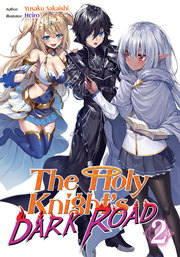 The Holy Knight's Dark Road: Volume 2