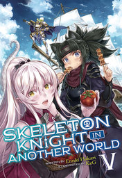 Skeleton Knight in Another World Vol. 5