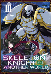 Skeleton Knight in Another World Vol. 3