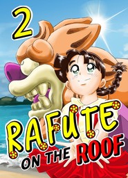 Rafute on the Roof, Chapter 2