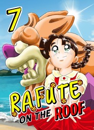 Rafute on the Roof, Chapter 7
