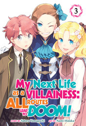 My Next Life as a Villainess: All Routes Lead to Doom!  Vol. 3
