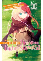 The Otome Heroine's Fight for Survival: Volume 1