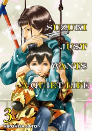 SUZUKI JUST WANTS A QUIET LIFE, Volume 3