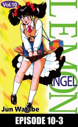 Lemon Angel, Episode 10-3