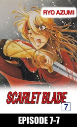 SCARLET BLADE, Episode 7-7