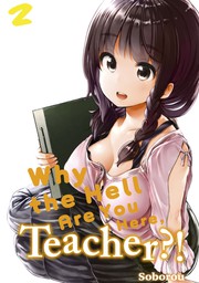 Why the Hell Are You Here, Teacher?! 2 [Exclusive Color Booklet Included]