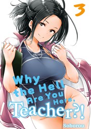 Why the Hell Are You Here, Teacher?! 3