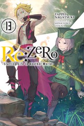 Re:ZERO -Starting Life in Another World-, Vol. 13