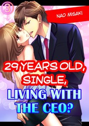 29 years old, Single, Living with the CEO? 3