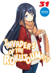 Invaders of the Rokujouma!? Volume 31